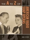 The A to Z of American Radio Soap Operas (eBook)